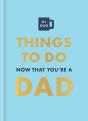 Things To Do Now That You'Re A Dad - Preview