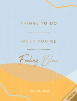 Capa do artigo Things To Do When You'Re Feeling Blue