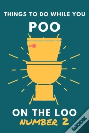 Capa do artigo Things To Do While You Poo On The Loo Number 2