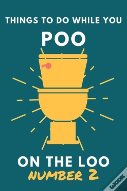 Capa do artigo Things To Do While You Poo On The Loo Number 2