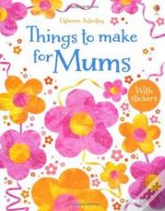 Things To Make For Mums