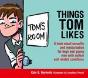 Things Tom Likes - Preview