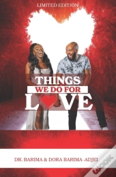 Things We Do For Love