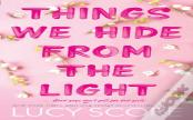 Things We Hide From The Light