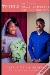 Things We Learnt While Preparing For Our Wedding
