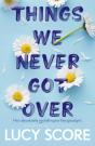 Things We Never Got Over - Preview