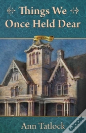 Things We Once Held Dear
