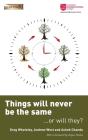 Things Will Never Be The Same - Or Will They? - Preview