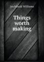 Things Worth Making - Preview