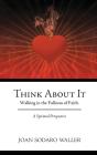 Think About It: Walking In The Fullness - Preview