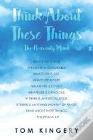 Think About These Things