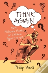Think Again: More Philosophy Puzzles For