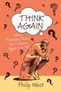 Think Again: More Philosophy Puzzles For - Preview