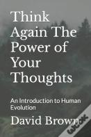 Think Again  The Power Of Your Thoughts