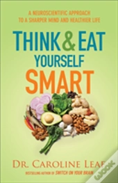 Think And Eat Yourself Smart