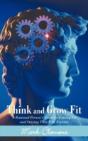 Think And Grow Fit: A Rational Person'S - Preview