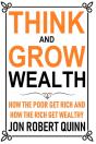 Think And Grow Wealth: How The Poor Get - Preview