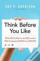 Think Before You Like