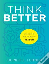 Think Better Â€“ Unlocking The Power Of Reason