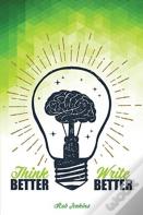 Think Better, Write Better