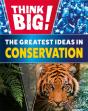 Think Big!: The Greatest Ideas In Conservation - Preview
