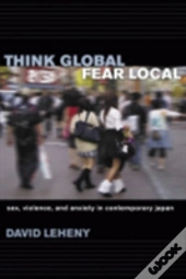 Think Global, Fear Local