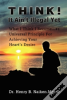 Think! It Ain'T Illegal Yet