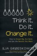 Think It. Do It. Change It.