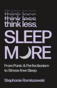Think Less, Sleep More