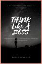 Think Like A Boss - Preview