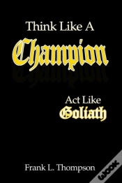 Capa do artigo Think Like A Champion - Act Like Goliath