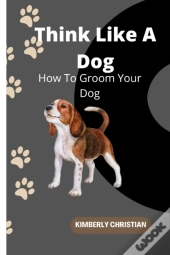 Think Like A Dog