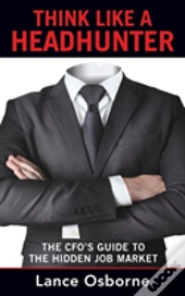 Think Like A Headhunter
