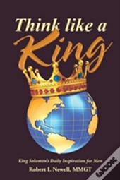 Think Like A King