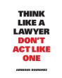 Think Like A Lawyer Don'T Act Like One - Preview