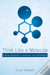 Think Like A Molecule