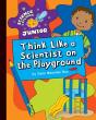 Think Like A Scientist On The Playground - Preview