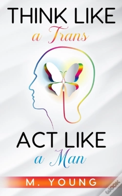 Capa do artigo Think Like A Trans, Act Like A Man Kindle Edition