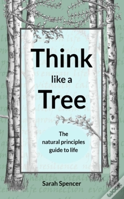 Capa do artigo Think Like A Tree : The Natural Principles Guide To Life