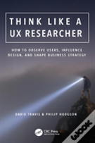 Think Like A Ux Researcher