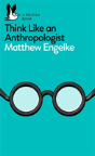 Think Like An Anthropologist - Preview