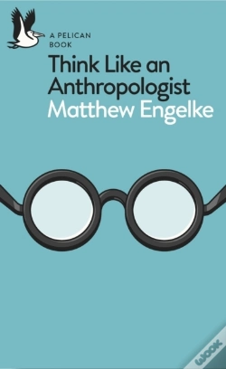 Capa do artigo Think Like An Anthropologist