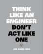 Think Like An Engineer, Don'T Act Like One - Preview
