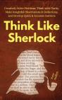 Think Like Sherlock: Creatively Solve Pr - Preview