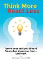 Think More React Less - Preview