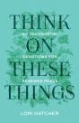 Think On These Things - Preview