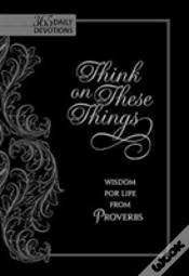 Capa do artigo Think On These Things: Wisdom For Life From Proverbs