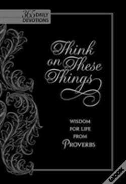 Capa do artigo Think On These Things: Wisdom For Life From Proverbs
