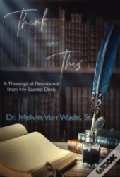 Think On This: A Theological Devotional