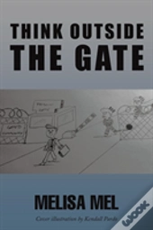 Think Outside The Gate